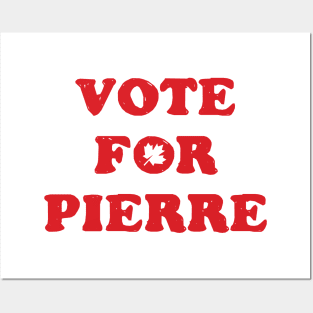 VOTE FOR PIERRE POILIEVRE Posters and Art